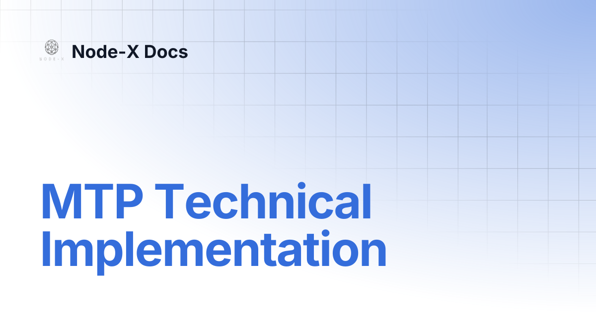 MTP Technical Implementation | English | Node-X Docs